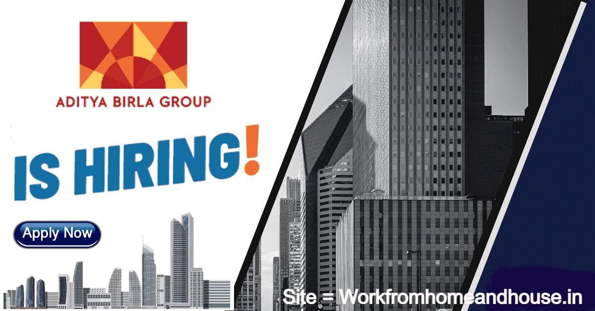 Aditya Birla is Hiring Work From Home/Office for Assistant Managers | Apply Online