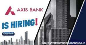 Axis Bank hiring announcement with job openings across various positions. Apply now for exciting career opportunities in banking. Official Axis Bank recruitment details.