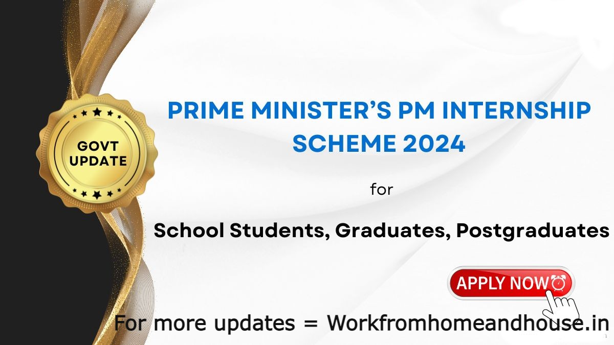 Prime Minister Internship Scheme Notification for School Students, Undergraduates and Postgraduates