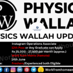 Instagram Operations Associate Work From Home Job at Physics Wallah – Apply Online Before 14 June 2025