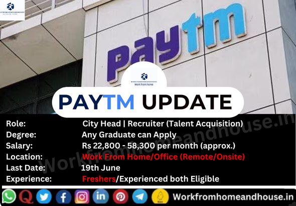 Paytm Hiring 2025 - City Head & Recruiter Jobs - Work From Home or Office