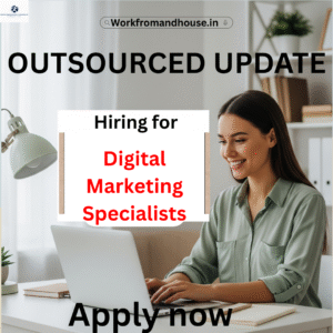 Work From Home Digital Marketing Job 2025 – Apply Now with Outsourced